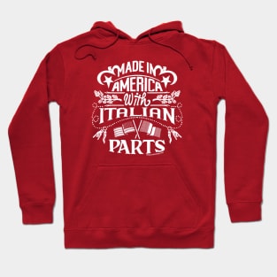 Made in America with Italian Parts Hoodie